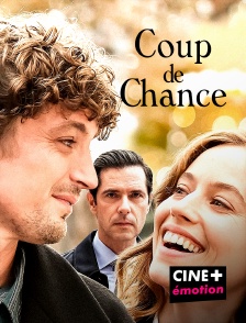 CINE+ Emotion - Coup de chance