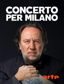 Arte - Concerto per Milano 2023 : Riccardo Chailly, Juan Diego Flórez, Orchestra Filarmonica della Scala