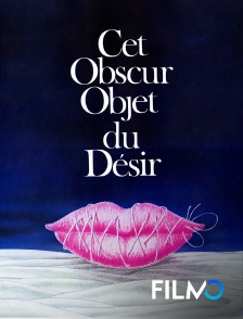 FilmoTV - Cet obscur objet du désir