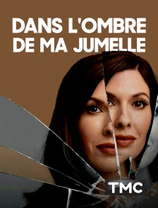 TMC - Dans l'ombre de ma jumelle