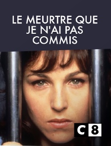 C8 - Le meurtre que je n'ai pas commis