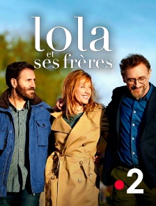 France 2 - Lola et ses frères