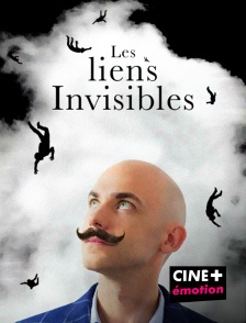 CINE+ Emotion - Les liens invisibles