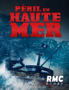 RMC Story - Péril en haute mer