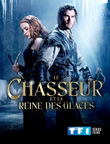 TF1 Séries Films - Le chasseur et la reine des glaces