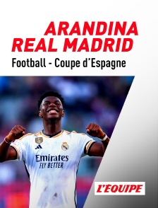 L'Equipe - Football - Coupe d'Espagne : Arandina / Real Madrid