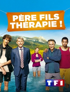 TF1 - Père fils thérapie !