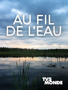 TV5MONDE - Au fil de l'eau *2020