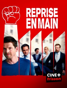 CINE+ Frisson - Reprise en main