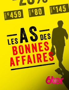 6ter - Les as des bonnes affaires en replay