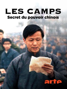 Arte - Les camps, secret du pouvoir chinois