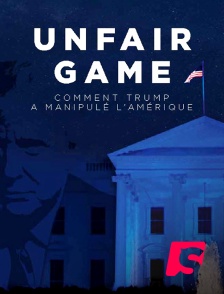 Spicee - Unfair game : comment Trump a manipulé l'Amérique