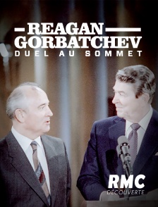 RMC Découverte - Reagan-Gorbatchev, duel au sommet