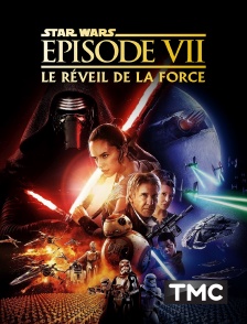 TMC - Star Wars Episode VII : le réveil de la force