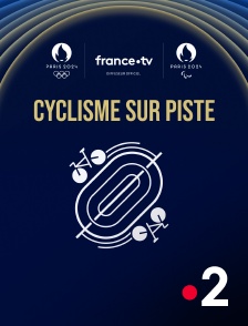 France 2 - Paris 2024 - Cyclisme sur piste en replay