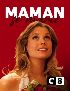 C8 - Maman se marie !