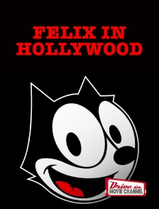 Drive-in Movie Channel - Felix in Hollywood