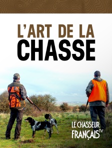 Le Chasseur Français - L'art de la chasse