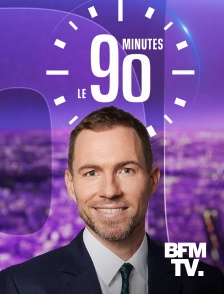 BFMTV - Le 90 minutes