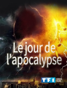 TF1 Séries Films - Le jour de l'apocalypse