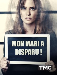 TMC - Mon mari a disparu !