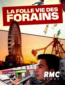 RMC Story - La folle vie des forains