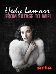 Arte - Hedy Lamarr : From Extase to Wifi