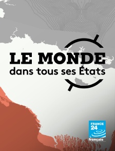 France 24 - Le monde dans tous ses états