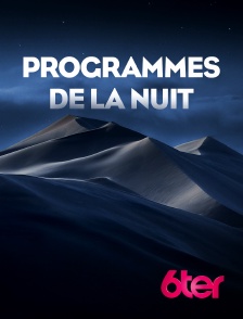 6ter - Programmes de la nuit