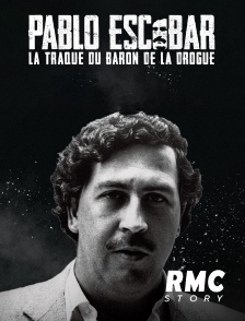 RMC Story - Pablo Escobar : La traque du baron de la drogue