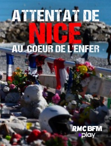 RMC BFM Play - Attentats de Nice : au coeur de l'enfer