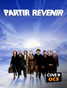 CINÉ Cinéma - Partir, revenir