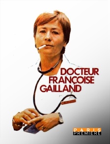 Paris Première - Docteur Françoise Gailland