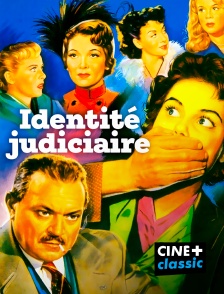 CINE+ Classic - Identité judiciaire