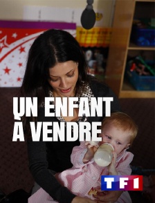 TF1 - Un enfant à vendre