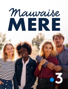 France 3 - Mauvaise mère