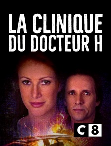 C8 - La Clinique du Docteur H.