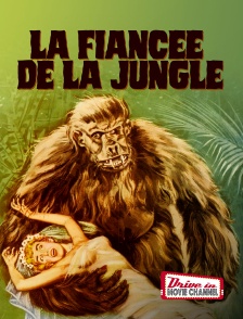 Drive-in Movie Channel - La fiancée de la jungle