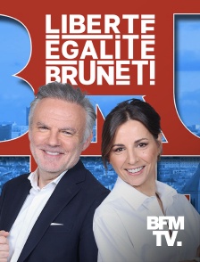 BFMTV - Liberté, égalité, Brunet !