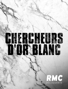 RMC Découverte - Chercheurs d'or blanc