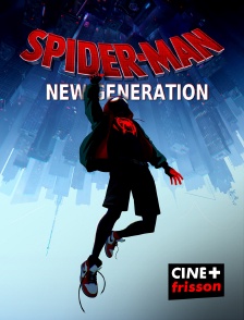 CINE+ Frisson - Spider-Man : New Generation