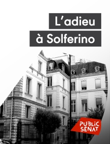 Public Sénat - L'adieu à Solférino