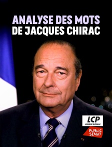 LCP Public Sénat - Analyse des mots de Jacques Chirac