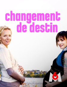 M6 - Changement de destin