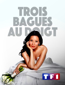 TF1 - Trois bagues au doigt