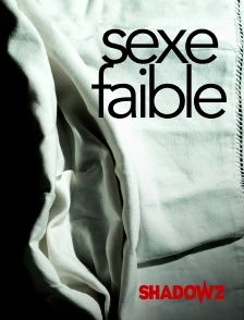 Shadowz - Sexe Faible