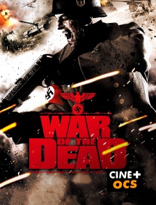 CINÉ Cinéma - War of the Dead en replay