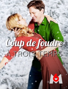 M6 - Coup de foudre à trois temps