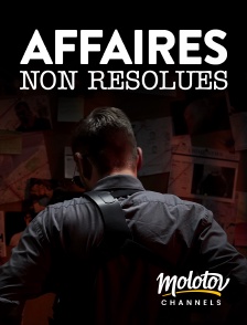 Molotov channels - Affaires non résolues