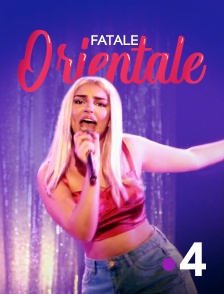 France 4 - Fatale orientale